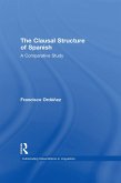The Clausal Structure of Spanish (eBook, PDF)
