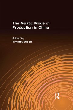 The Asiatic Mode of Production in China (eBook, ePUB) - Brook, Timothy