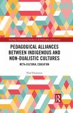 Pedagogical Alliances between Indigenous and Non-Dualistic Cultures (eBook, PDF)