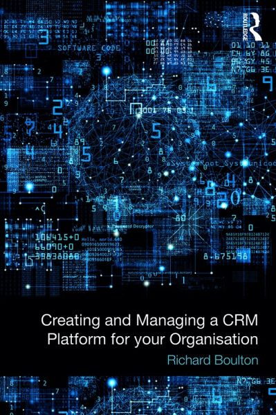 Creating and Managing a CRM Platform for your Organisation (eBook, PDF) Creating and Managing a CRM Platform for your Organisation (eBook, PDF)