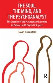 The Soul, the Mind, and the Psychoanalyst (eBook, ePUB)