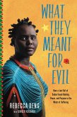 What They Meant for Evil (eBook, ePUB)