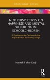 New Perspectives on Happiness and Mental Wellbeing in Schoolchildren (eBook, ePUB)