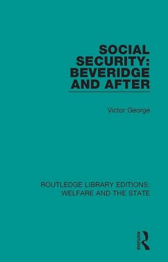 Social Security: Beveridge and After (eBook, ePUB) - George, Victor
