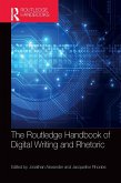 The Routledge Handbook of Digital Writing and Rhetoric (eBook, PDF)