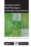 Emerging Trends of Plant Physiology for Sustainable Crop Production (eBook, ePUB)