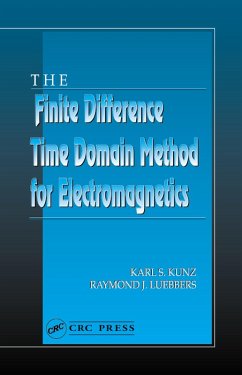 The Finite Difference Time Domain Method for Electromagnetics (eBook, PDF) - Kunz, Karl S.; Luebbers, Raymond J.