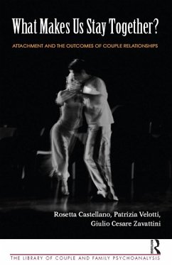 What Makes Us Stay Together? (eBook, PDF) - Castellano, Rosetta; Velotti, Patrizia; Zavattini, Giulio Cesare