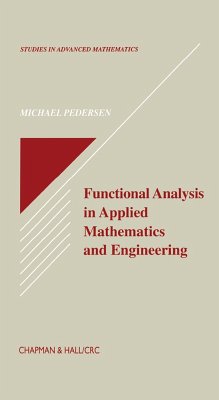 Functional Analysis in Applied Mathematics and Engineering (eBook, ePUB) - Pedersen, Michael