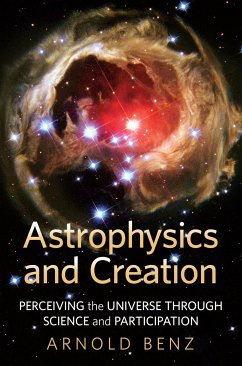 Astrophysics and Creation (eBook, ePUB) - Benz, Arnold