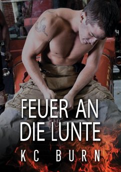 Feuer an die Lunte (eBook, ePUB) - Burn, Kc