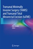 Transanal Minimally Invasive Surgery (TAMIS) and Transanal Total Mesorectal Excision (taTME) (eBook, PDF)