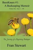BeesKnees #1: A Beekeeping Memoir (BeesKnees Memoirs, #1) (eBook, ePUB) BeesKnees #1: A Beekeeping Memoir (BeesKnees Memoirs, #1) (eBook, ePUB)