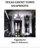 Texas Ghost Town Snapshots (eBook, ePUB)