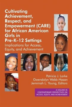 Cultivating Achievement, Respect, and Empowerment (CARE) for African American Girls in PreK?12 Settings (eBook, ePUB)
