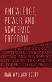 Knowledge, Power, and Academic Freedom (eBook, ePUB) Knowledge, Power, and Academic Freedom (eBook, ePUB)
