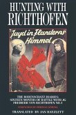 Hunting with Richthofen Jagd in Flanderns Himmel (eBook, PDF) Hunting with Richthofen Jagd in Flanderns Himmel (eBook, PDF)