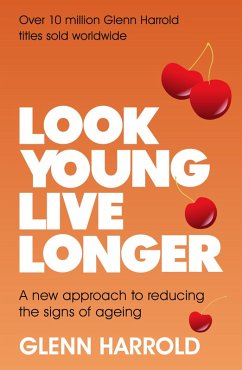Look Young, Live Longer (eBook, ePUB) - Harrold, Glenn