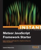 Instant Meteor JavaScript Framework Starter (eBook, PDF) Instant Meteor JavaScript Framework Starter (eBook, PDF)