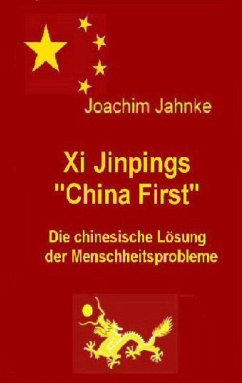 Xi Jinpings &quote;China First&quote; (eBook, ePUB)