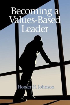 Becoming a Values-Based Leader (eBook, ePUB) - Johnson, Homer H.
