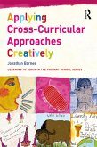 Applying Cross-Curricular Approaches Creatively (eBook, ePUB)