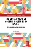 The Development of Modern Industries in Bengal (eBook, PDF)