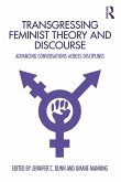 Transgressing Feminist Theory and Discourse (eBook, ePUB)