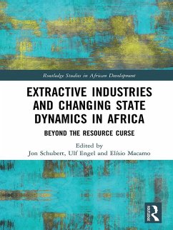 Extractive Industries and Changing State Dynamics in Africa (eBook, ePUB)