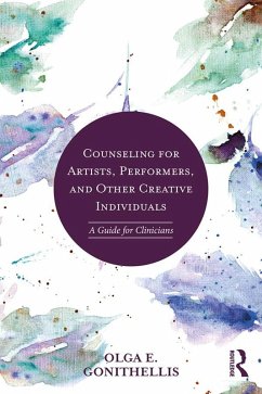 Counseling for Artists, Performers, and Other Creative Individuals (eBook, ePUB) - Gonithellis, Olga E.