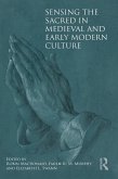 Sensing the Sacred in Medieval and Early Modern Culture (eBook, PDF)
