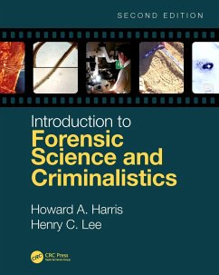 Introduction to Forensic Science and Criminalistics, Second Edition (eBook, ePUB) - Harris, Howard A.; Lee, Henry C.