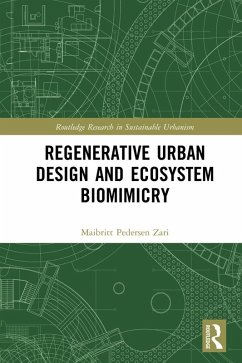 Regenerative Urban Design and Ecosystem Biomimicry (eBook, PDF) - Pedersen Zari, Maibritt