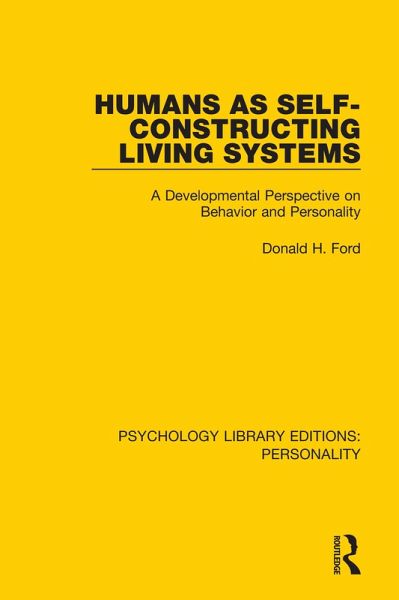 Humans as Self-Constructing Living Systems (eBook, ePUB) Humans as Self-Constructing Living Systems (eBook, ePUB)