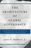 The Architecture Of Global Governance (eBook, PDF)