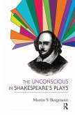 The Unconscious in Shakespeare's Plays (eBook, ePUB)