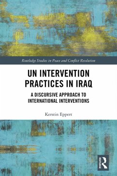 UN Intervention Practices in Iraq (eBook, ePUB) - Eppert, Kerstin