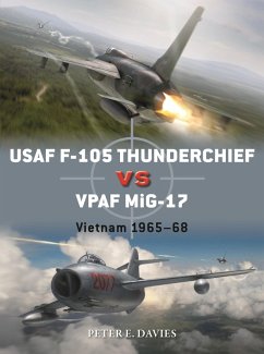 USAF F-105 Thunderchief vs VPAF MiG-17 (eBook, ePUB) - Davies, Peter E.