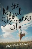 All the Silent Spaces (eBook, ePUB)