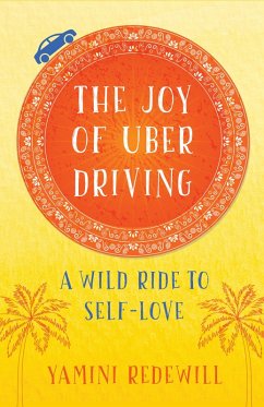 The Joy of Uber Driving (eBook, ePUB) - Redewill, Yamini
