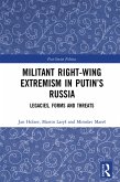 Militant Right-Wing Extremism in Putin's Russia (eBook, ePUB)