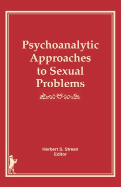 Psychoanalytic Approaches to Sexual Problems (eBook, ePUB) - Strean, Herbert S