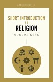 A Pocket Essential Short Introduction to Religion (eBook, ePUB)