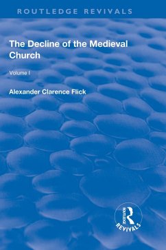 Revival: The Decline of the Medieval Church Vol 1 (1930) (eBook, ePUB) - Flick, Alexander Clarence