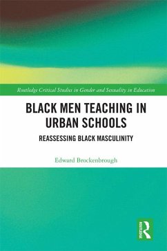 Black Men Teaching in Urban Schools (eBook, PDF) - Brockenbrough, Edward