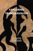 Exploring Transsexualism (eBook, ePUB) Exploring Transsexualism (eBook, ePUB)