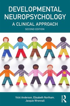 Developmental Neuropsychology (eBook, ePUB) - Anderson, Vicki; Northam, Elisabeth; Wrennall, Jacquie