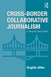 Cross-Border Collaborative Journalism... - Bild 1