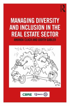 Managing Diversity and Inclusion in the Real Estate Sector (eBook, PDF) - Clack, Amanda; Gabler, Judith