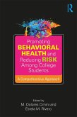 Promoting Behavioral Health and Reducing Risk among College Students (eBook, PDF)